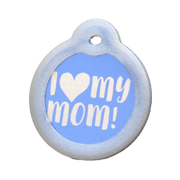 I Love My Mom Collar Tags