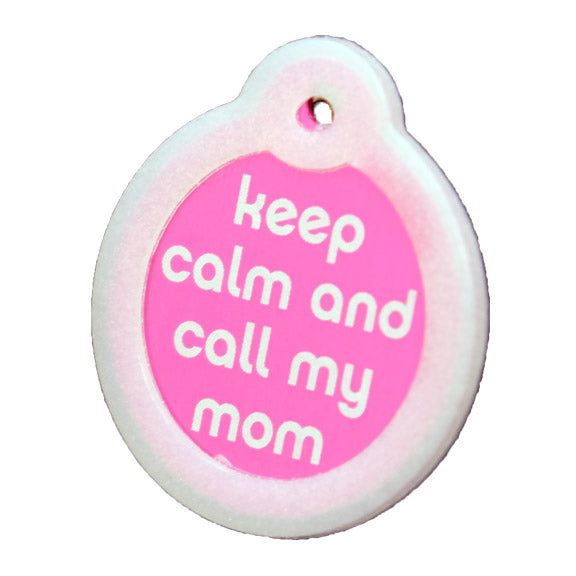 Keep Calm and Call My Mom Collar Tags