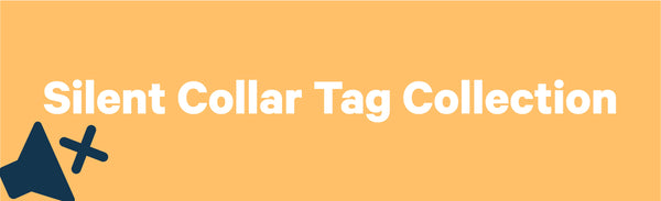 Silent Collars and Tags