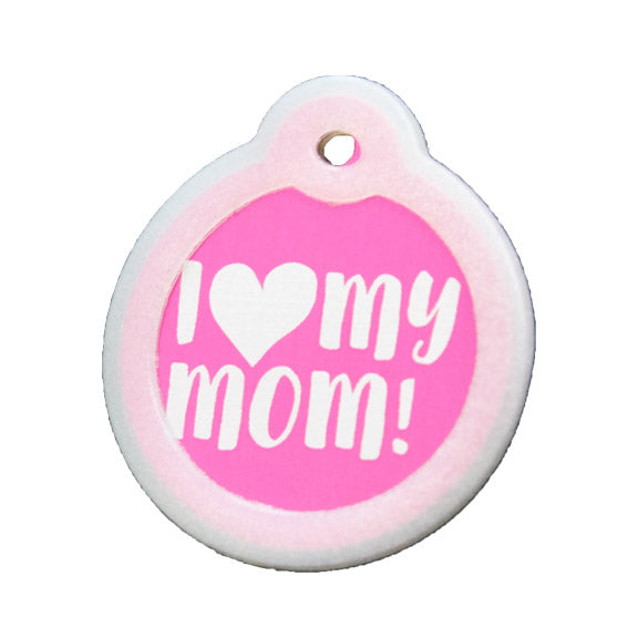 I Love My Mom Collar Tags