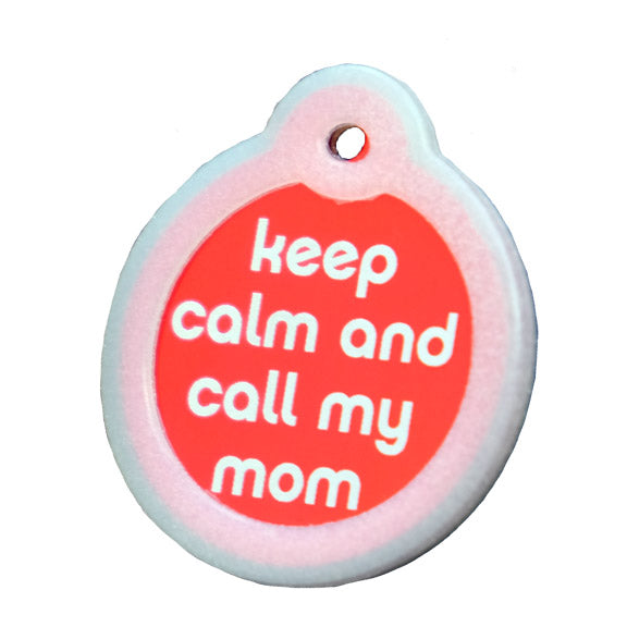 Keep Calm and Call My Mom Collar Tags